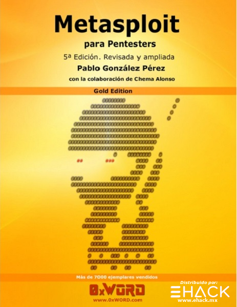 Metasploit para Pentesters. 5ª Edición revisada y ampliada