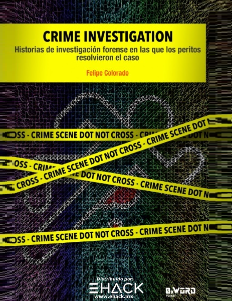 Crime Investigation - Historias de investigación forense en las que los peritos resolvieron el caso